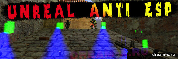 Unreal Anti ESP — Защита сервера CS 1.6 от ESP читов [ReAPI]